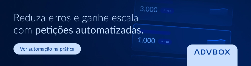 Banner com imagem ilustrativa de petições automatizadas, destacando redução de erros e ganho de escala na automação jurídica para advogados