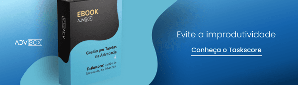 alta produtividade na advocacia gestão por tarefas taskscore