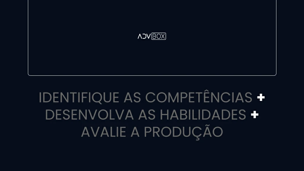 Gestão por competências: eficiência no escritório de advocacia